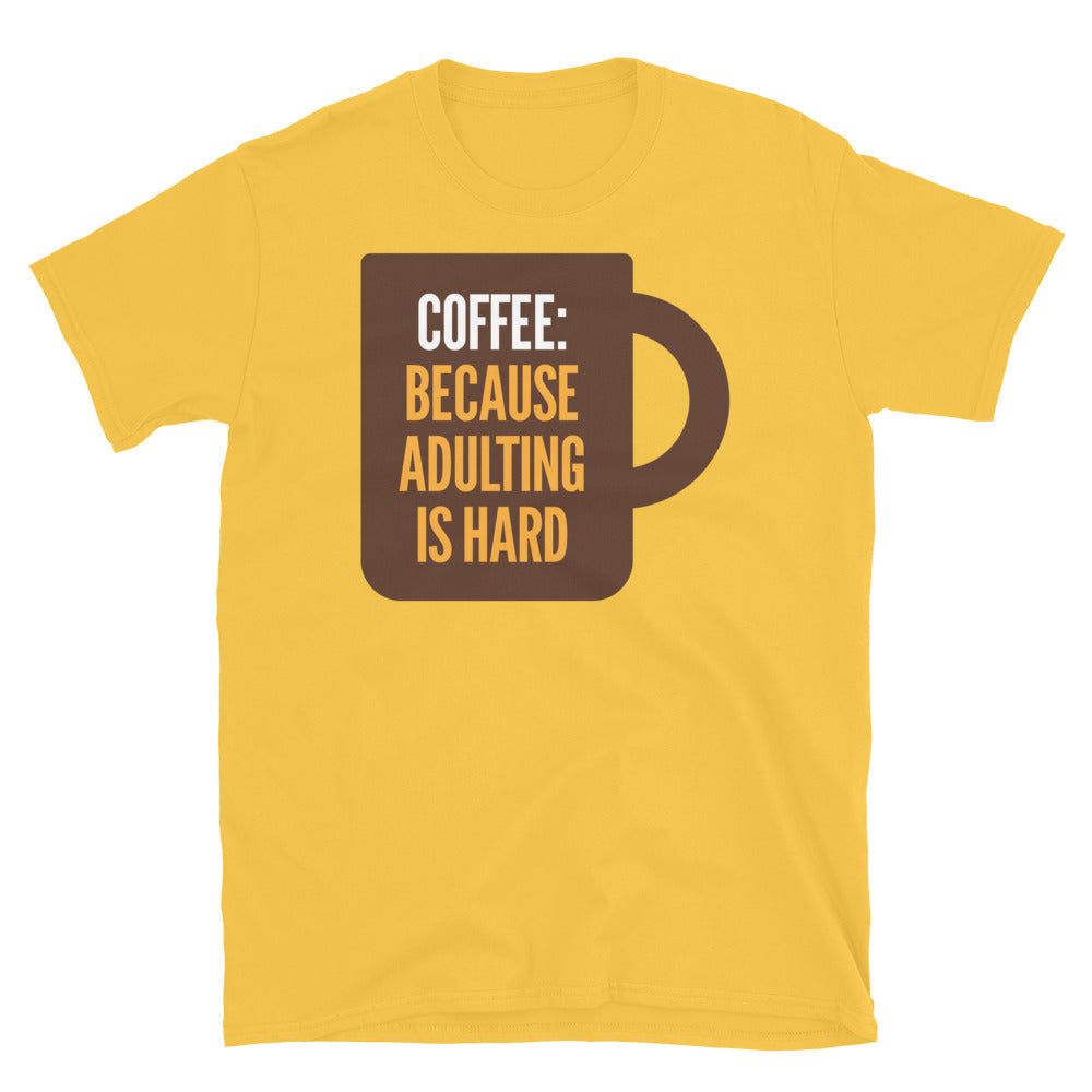 Coffee: Because Adulting Is Hard T-Shirt Hoodie, Sweatshirt | CiraTrend.com (Image 3)