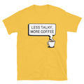 Less Talky, More Coffee T-Shirt Hoodie, Sweatshirt | CiraTrend.com (Image 1)