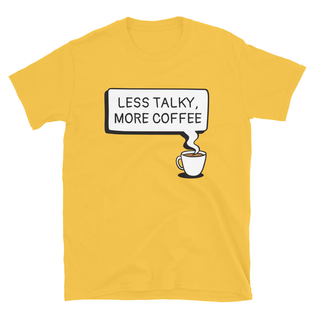 Less Talky, More Coffee T-Shirt Hoodie, Sweatshirt | CiraTrend.com (Image 1)