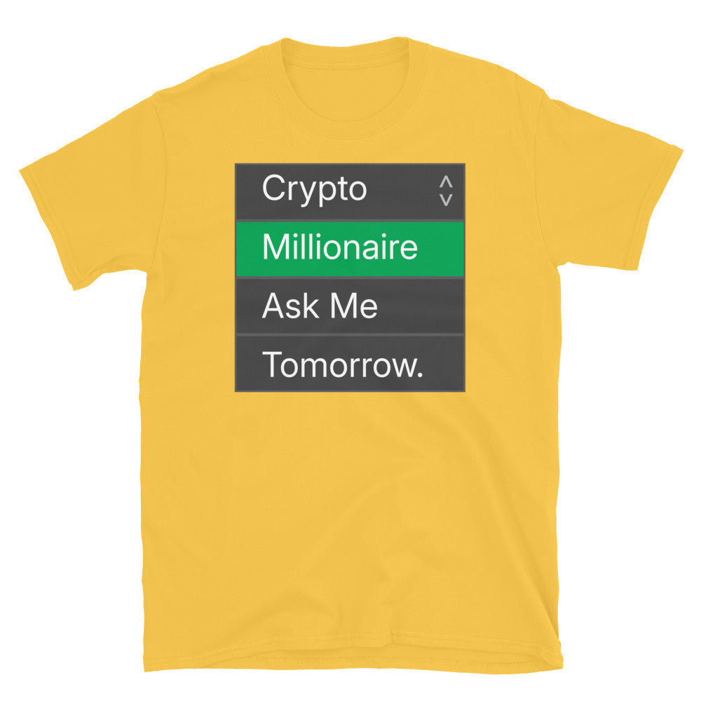 Crypto Millionaire: Ask Me Tomorrow. T-Shirt Hoodie, Sweatshirt | CiraTrend.com (Image 5)