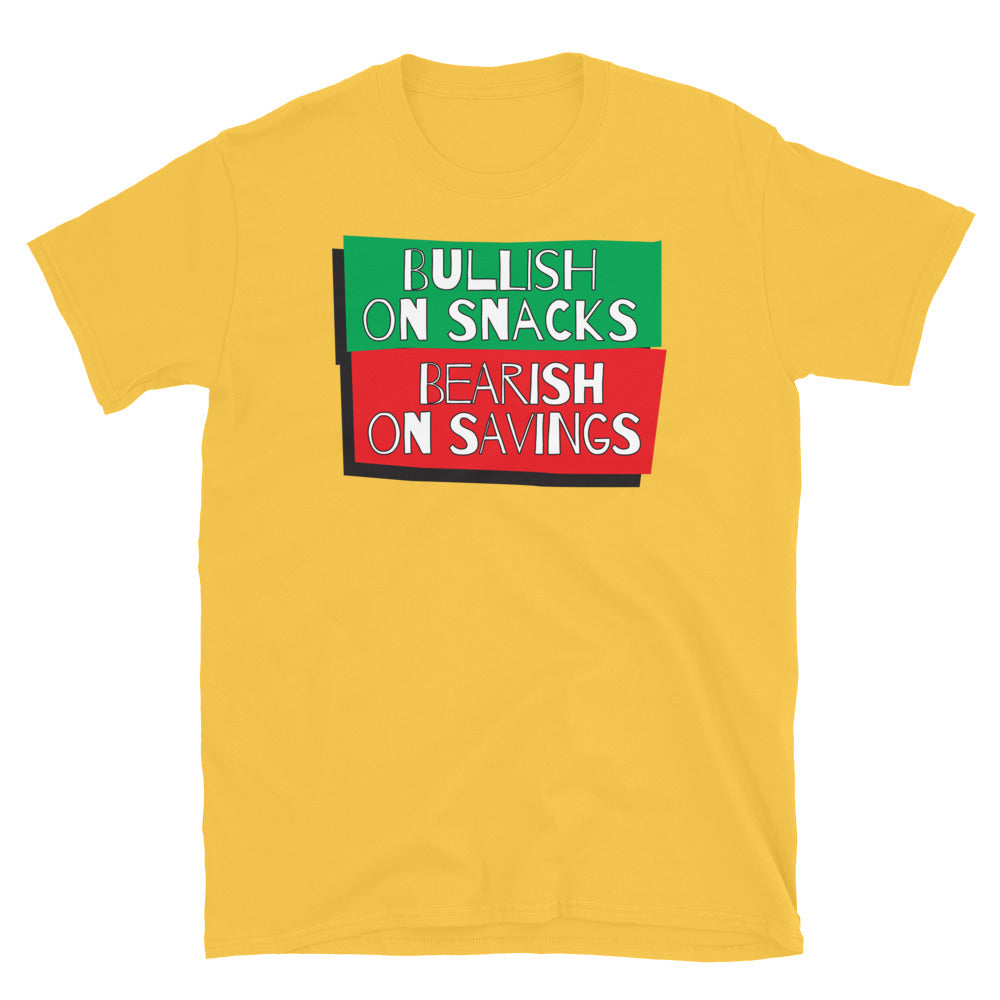 Bullish On Snacks, Bearish On Savings T-Shirt Hoodie, Sweatshirt | CiraTrend.com (Image 1)
