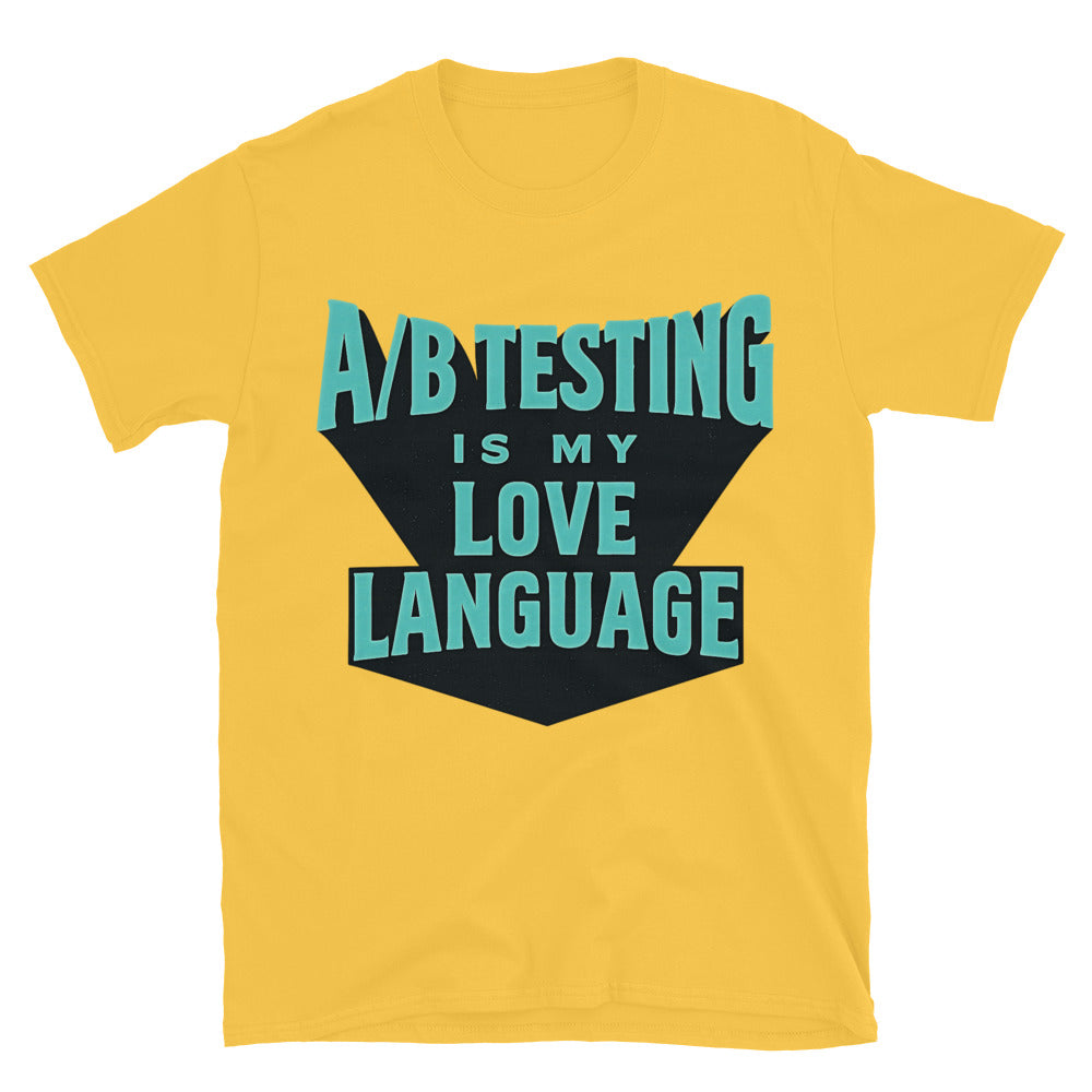 AB Testing Is My Love Language T-Shirt Hoodie, Sweatshirt | CiraTrend.com (Image 1)