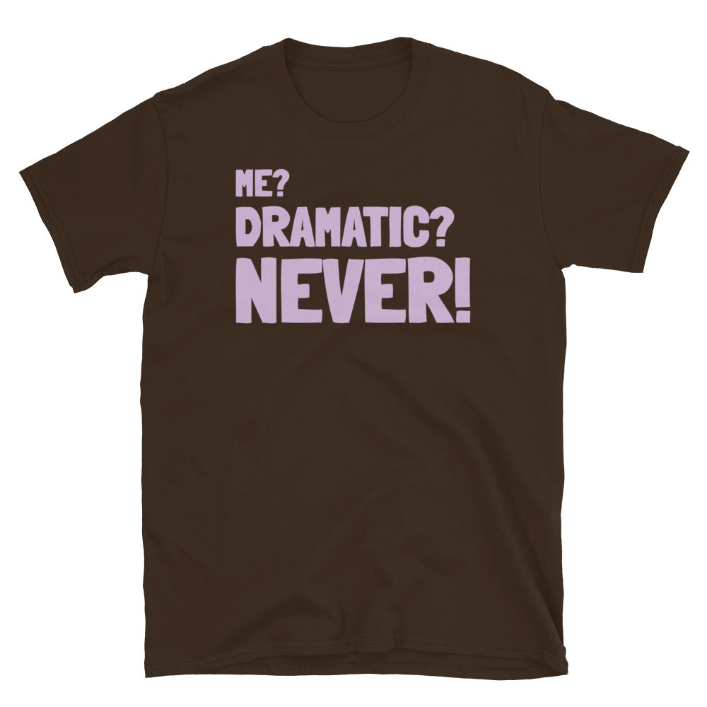 Me? Dramatic? Never! T-Shirt Hoodie, Sweatshirt | CiraTrend.com (Image 5)