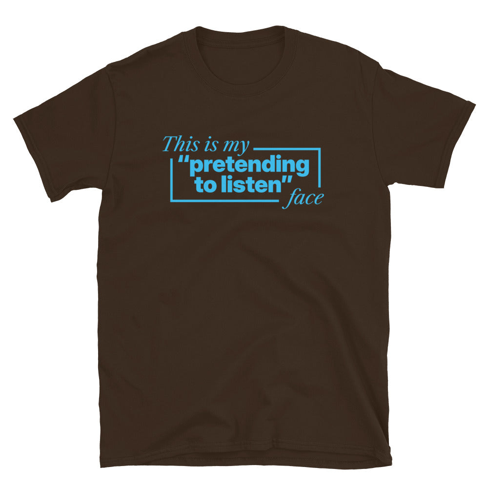 This Is My 'Pretending Listen' Face T-Shirts, Hoodie, Sweatshirt