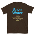 Save Water, Drink Champagne T-Shirt Hoodie, Sweatshirt | CiraTrend.com (Image 1)