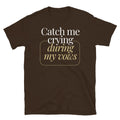 Catch Me Crying During My Vows T-Shirt Hoodie, Sweatshirt | CiraTrend.com (Image 1)