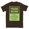 Passive Income Pretending To Work T-Shirt Hoodie, Sweatshirt | CiraTrend.com (Image 1)