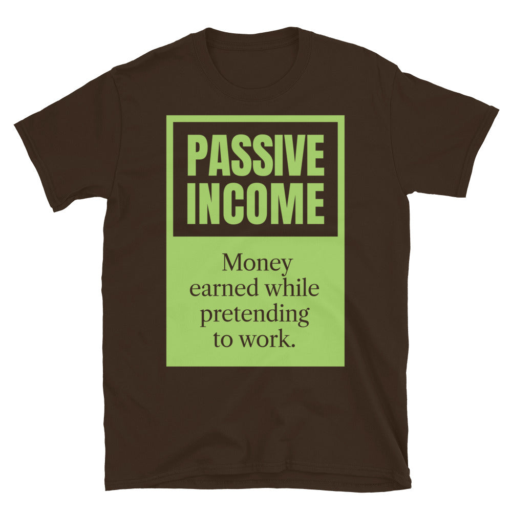 Passive Income Pretending To Work T-Shirt Hoodie, Sweatshirt | CiraTrend.com (Image 1)