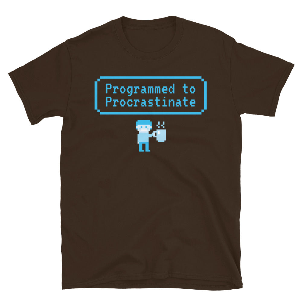 Programmed Procrastinate T-Shirts, Hoodie, Sweatshirt