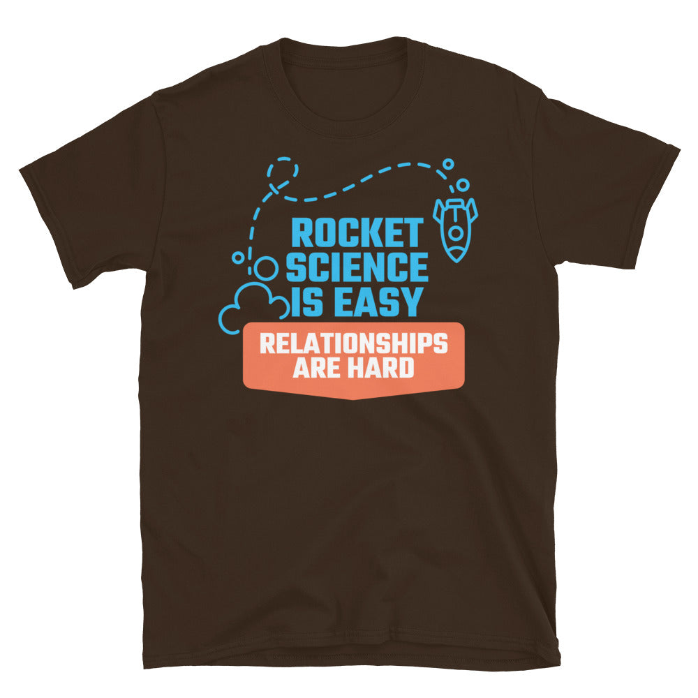Rocket Science Is Easy Relationships Are Hard T-Shirts, Hoodie, Sweatshirt