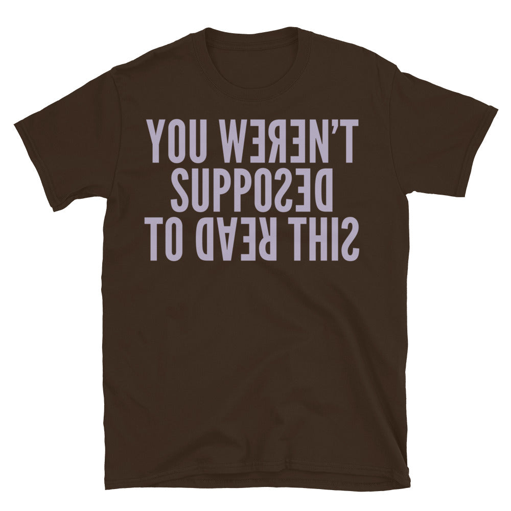 You WerenÃ¢â‚¬â„¢t Supposed To Read This T-Shirt Hoodie, Sweatshirt | CiraTrend.com (Image 5)