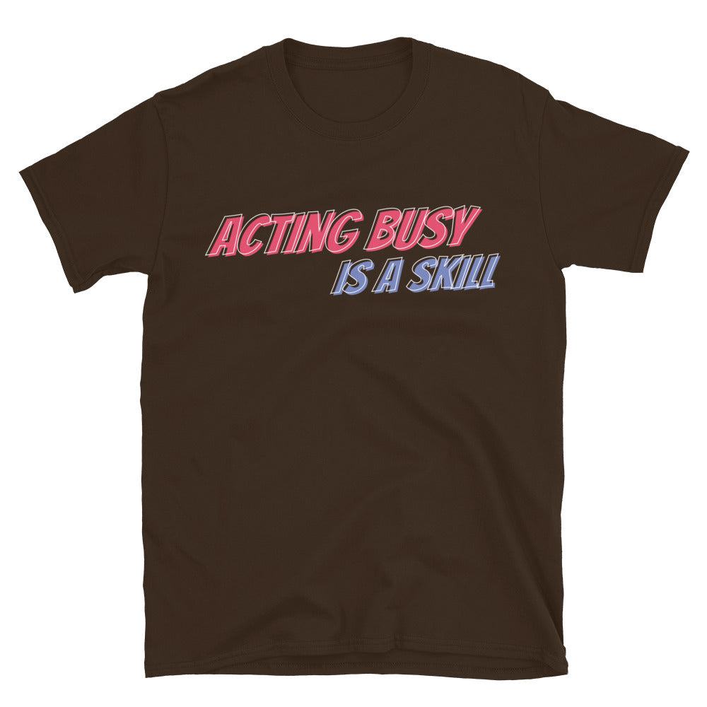 Acting Busy Is A Skill T-Shirt Hoodie, Sweatshirt | CiraTrend.com (Image 5)