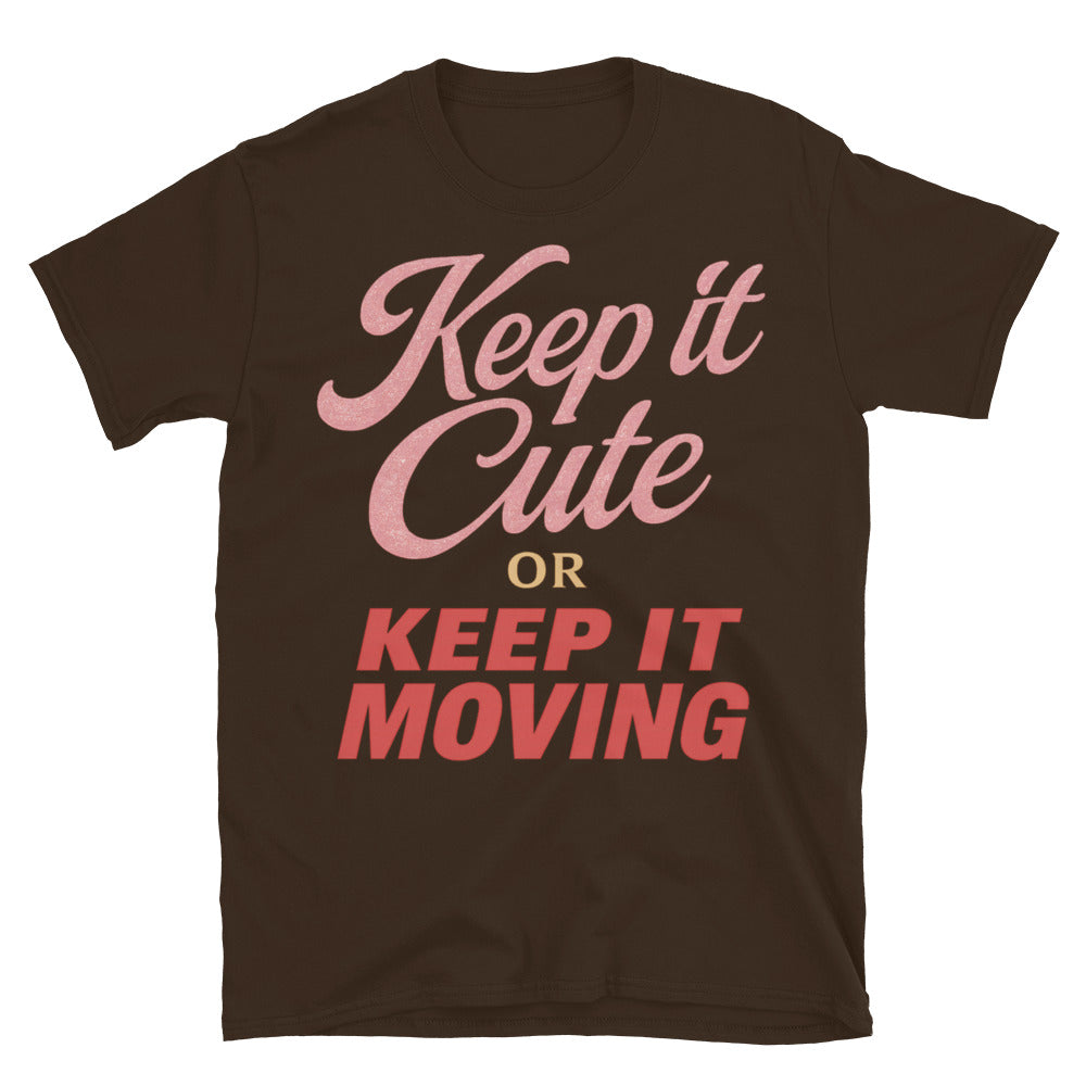Keep It Cute Or Keep It Moving T-Shirt Hoodie, Sweatshirt | CiraTrend.com (Image 5)