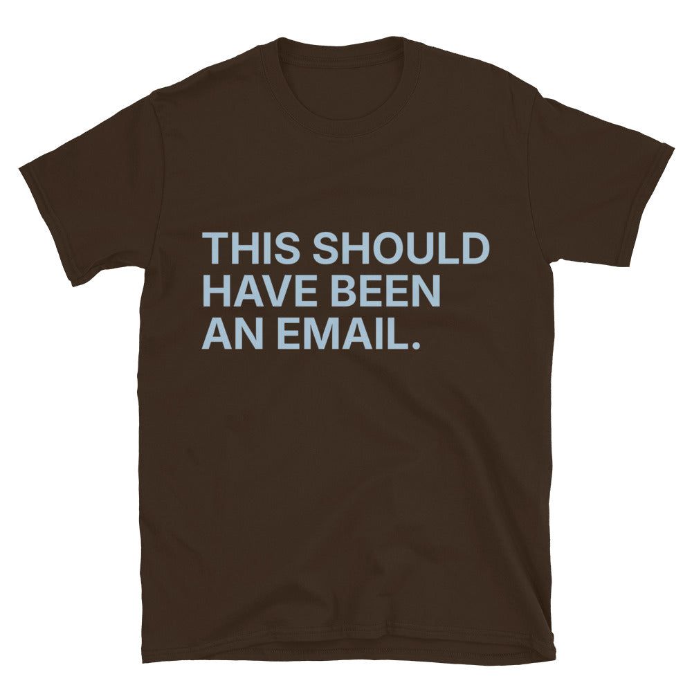 This Should Have Been Email T-Shirts, Hoodie, Sweatshirt