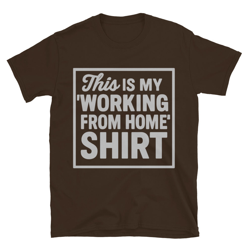 This Is My "Working Home" T-Shirts, Hoodie, Sweatshirt