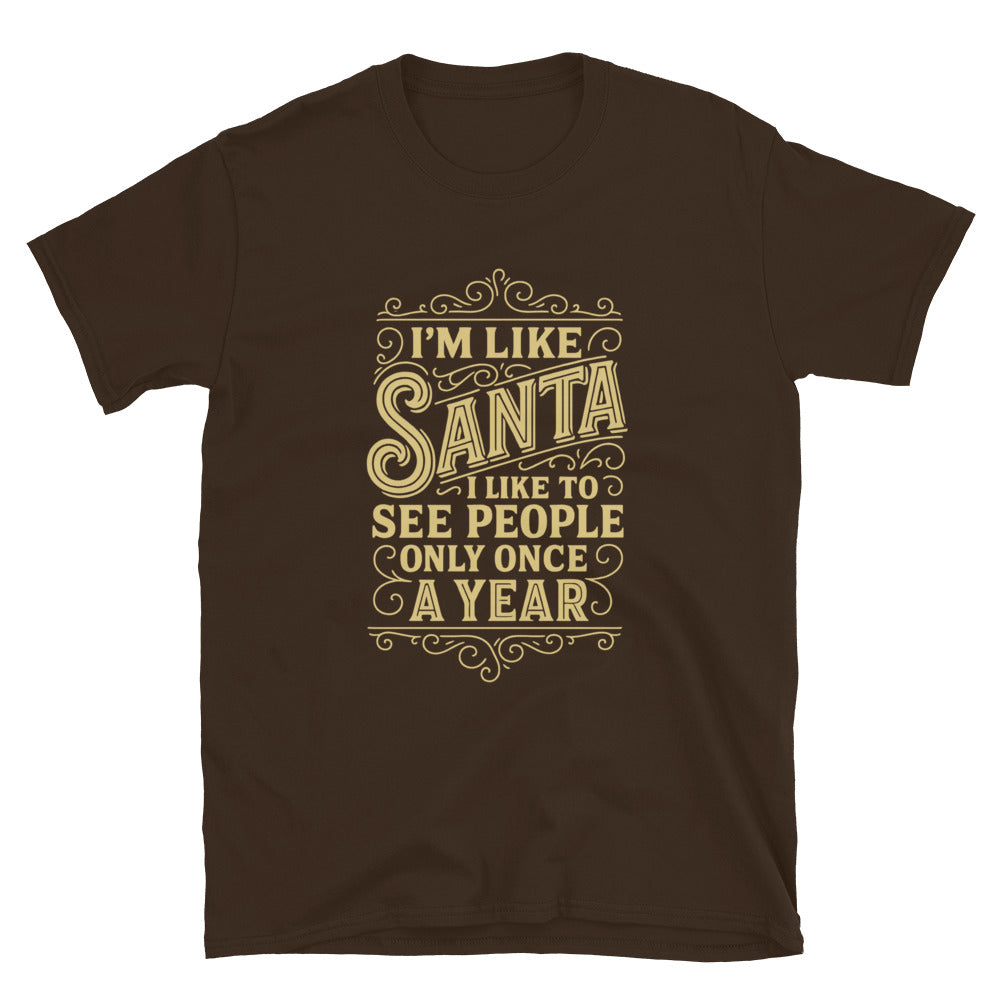 I'm Like Santa I Like To See People Only Once A Year T-Shirt Style001 Hoodie, Sweatshirt | CiraTrend.com (Image 5)
