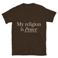 My Religion Is Peace T-Shirt Hoodie, Sweatshirt | CiraTrend.com (Image 1)