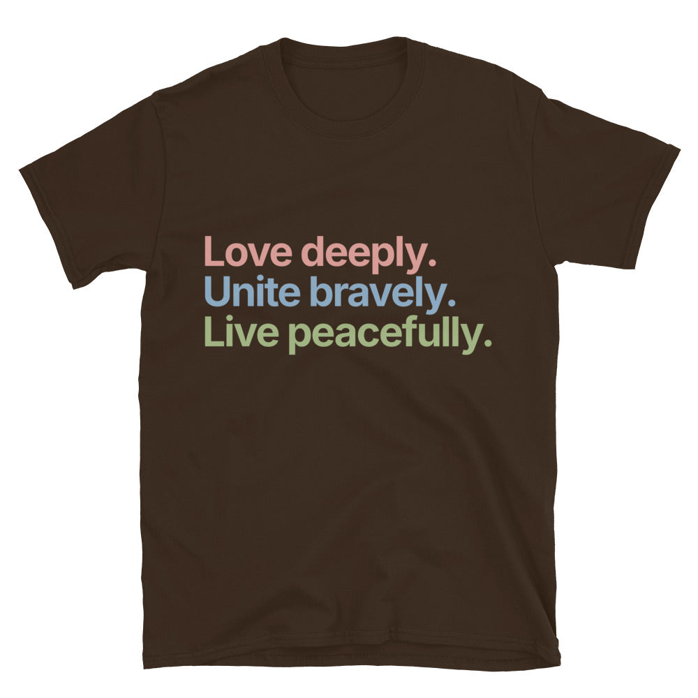 Love Deeply. Unite Bravely. Live Peacefully T-Shirt Hoodie, Sweatshirt | CiraTrend.com (Image 5)