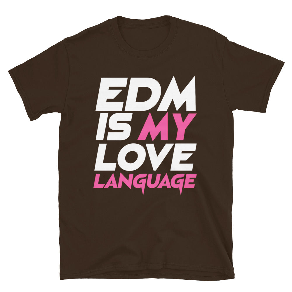 EDM Is My Love Language T-Shirts, Hoodie, Sweatshirt