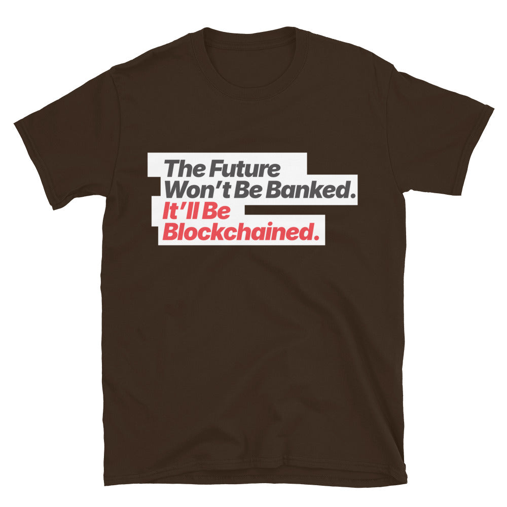 The Future WonÃ¢â‚¬â„¢t Be Banked. ItÃ¢â‚¬â„¢ll Be Blockchained T-Shirt Hoodie, Sweatshirt | CiraTrend.com (Image 3)