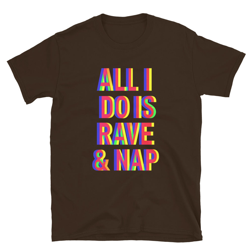 All I Do Is Rave & Nap T-Shirt Hoodie, Sweatshirt | CiraTrend.com (Image 3)