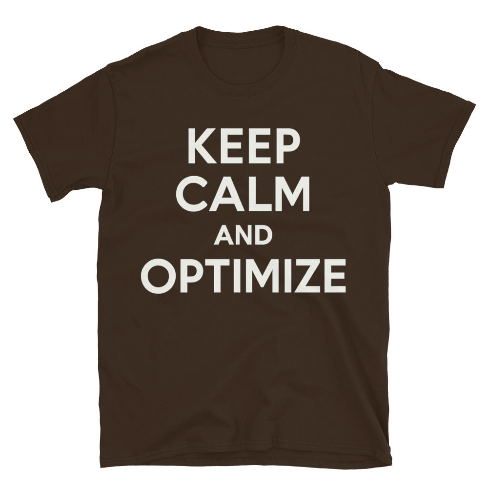 Keep Calm Optimize T-Shirts, Hoodie, Sweatshirt