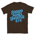 Sharp Mind Sharper Eye T-Shirts, Hoodie, Sweatshirt