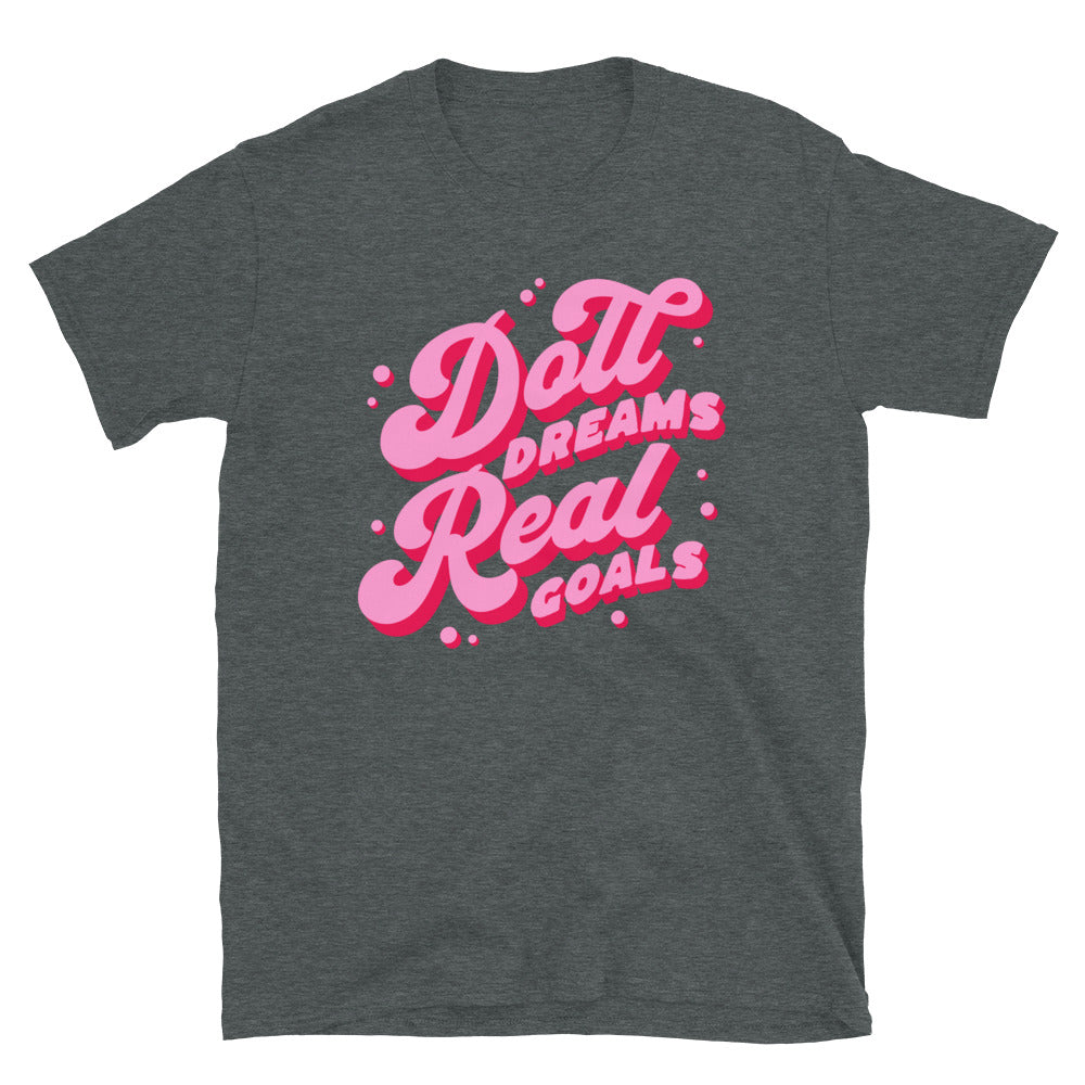 Doll Dreams Real Goals T-Shirt Hoodie, Sweatshirt | CiraTrend.com (Image 2)