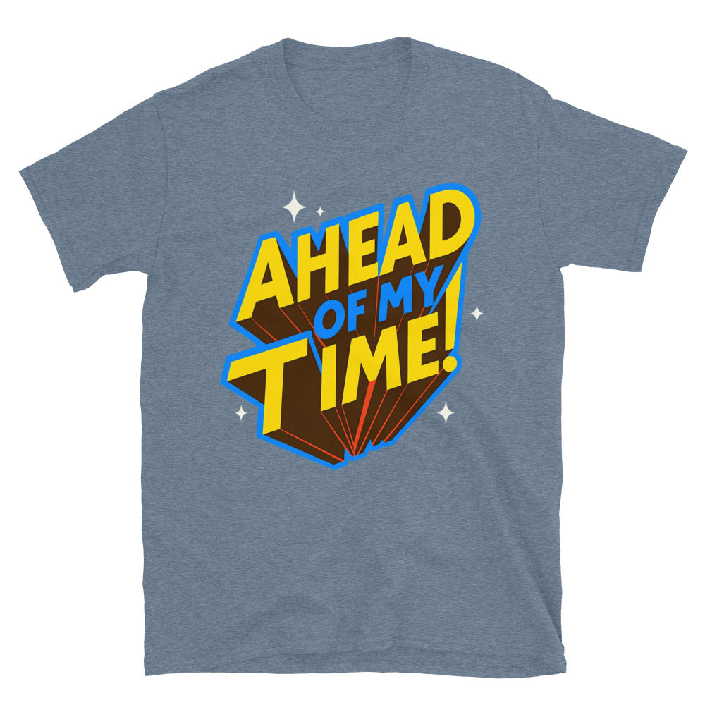 Ahead of My Time T-Shirt Hoodie, Sweatshirt | CiraTrend.com (Image 1)