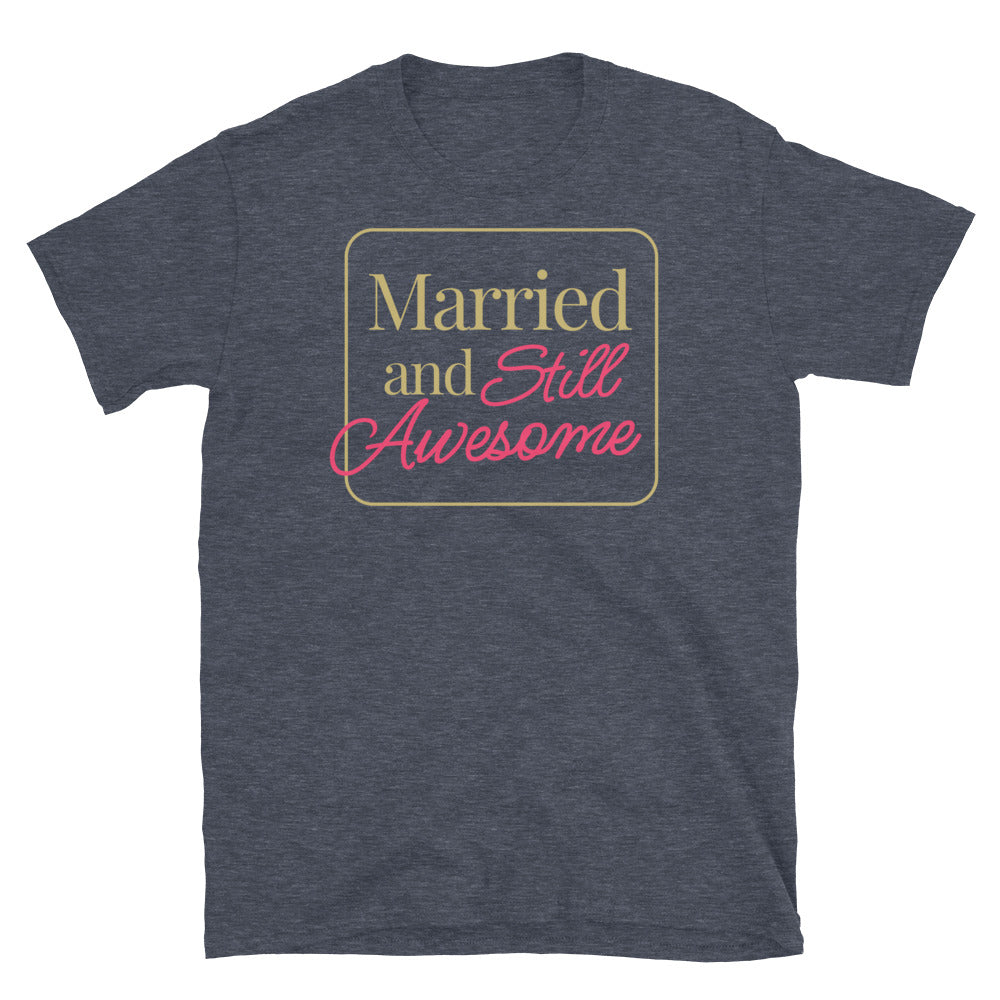 Married and Still Awesome T-Shirt Hoodie, Sweatshirt | CiraTrend.com (Image 5)