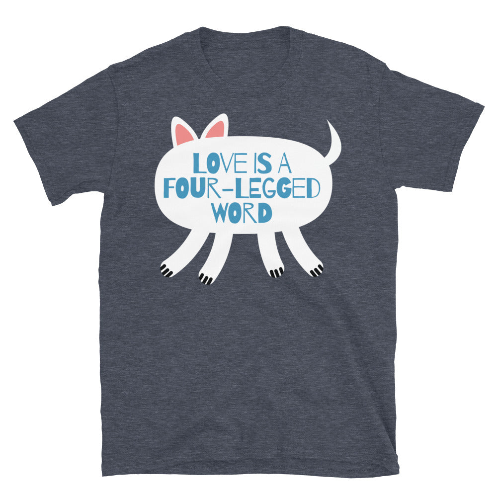 Love Is A Four-Legged Word T-Shirt Hoodie, Sweatshirt | CiraTrend.com (Image 1)