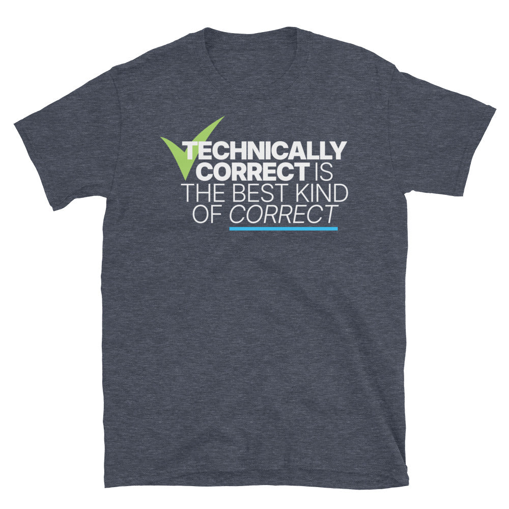 Technically Correct Is The Best Kind Of Correct T-Shirt Hoodie, Sweatshirt | CiraTrend.com (Image 1)