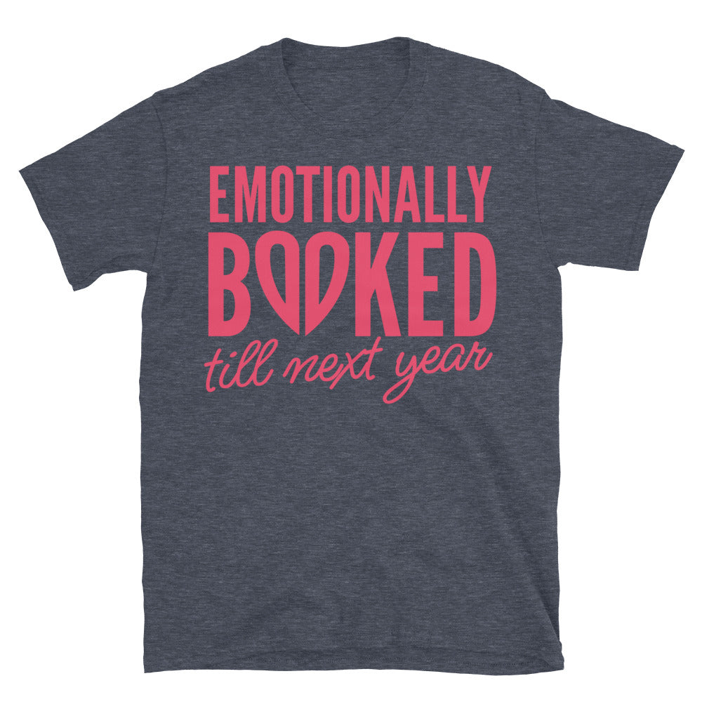 Emotionally Booked Till Next Year T-Shirt Hoodie, Sweatshirt | CiraTrend.com (Image 3)