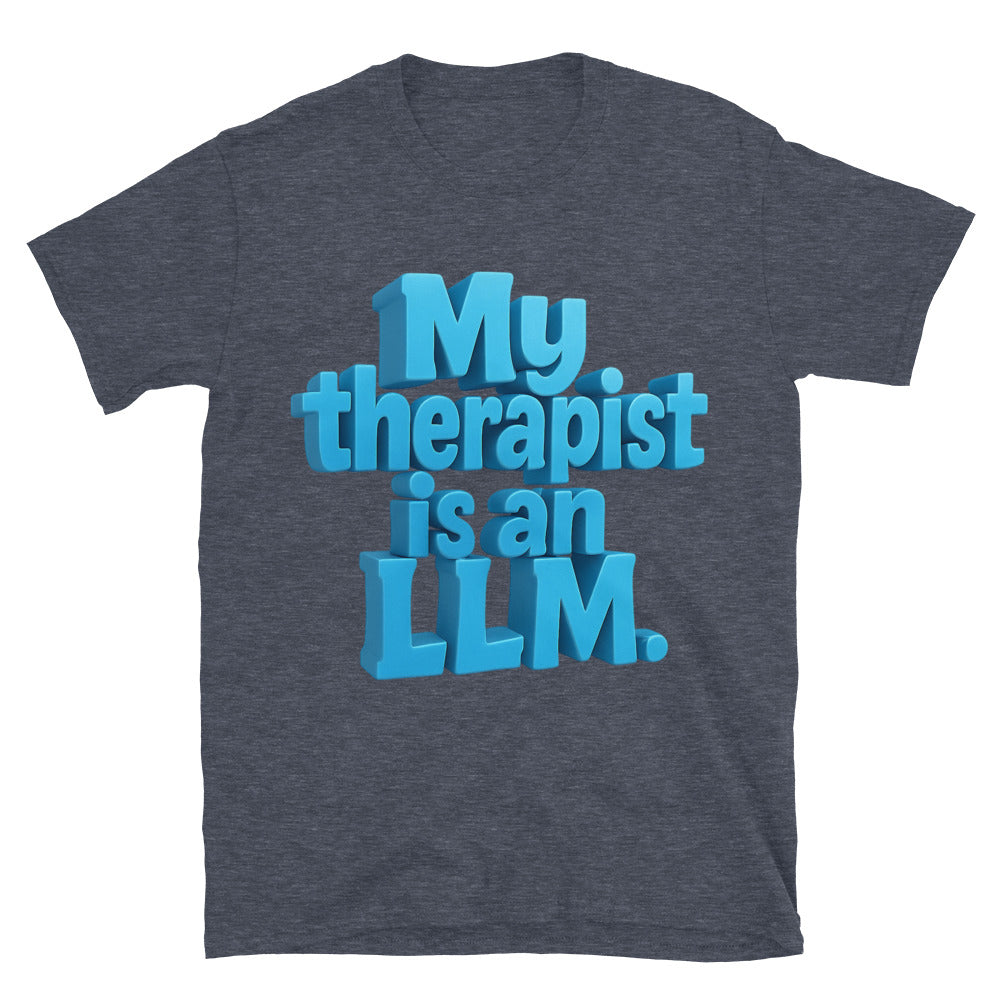 My Therapist Is An LLM T-Shirt Hoodie, Sweatshirt | CiraTrend.com (Image 5)