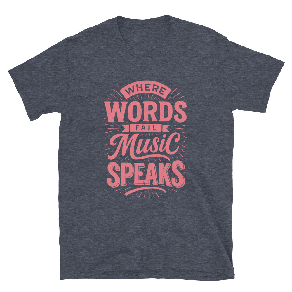 Where Words Fail Music Speaks Style001 T-Shirts, Hoodie, Sweatshirt
