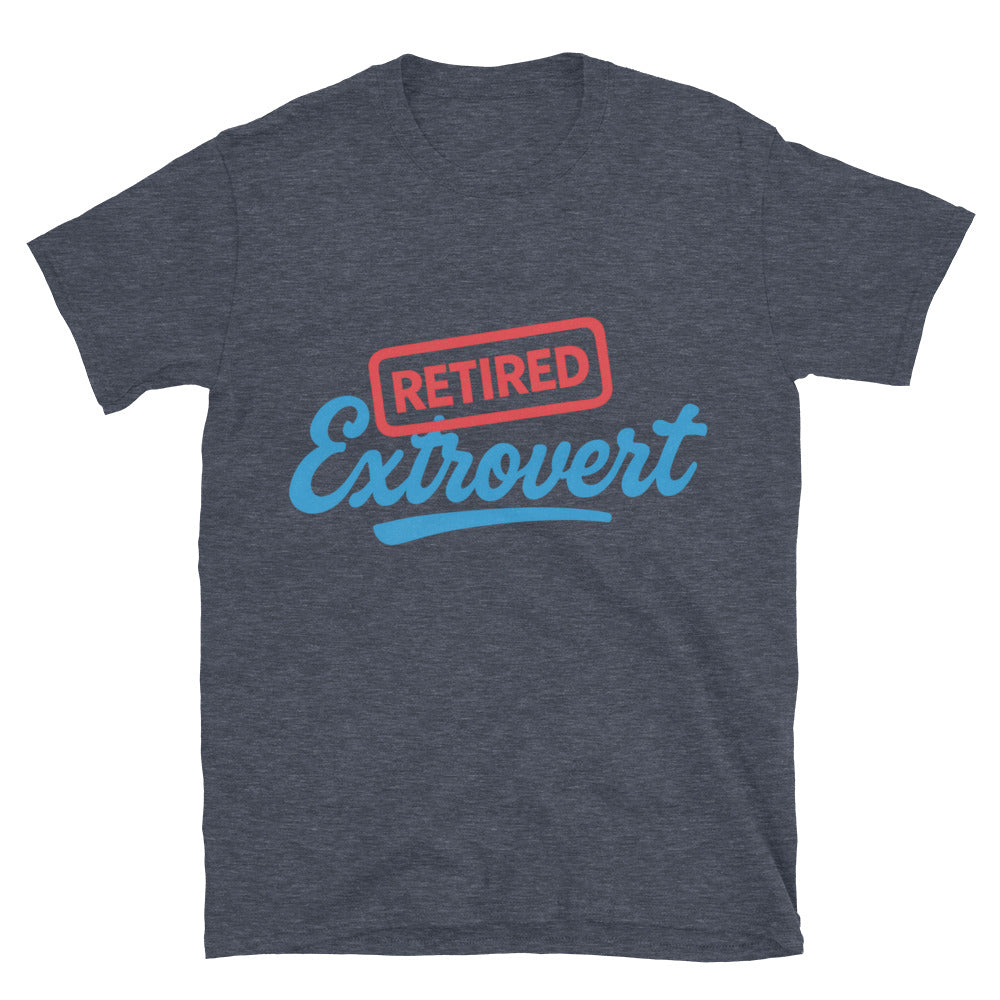 Retired Extrovert T-Shirts, Hoodie, Sweatshirt