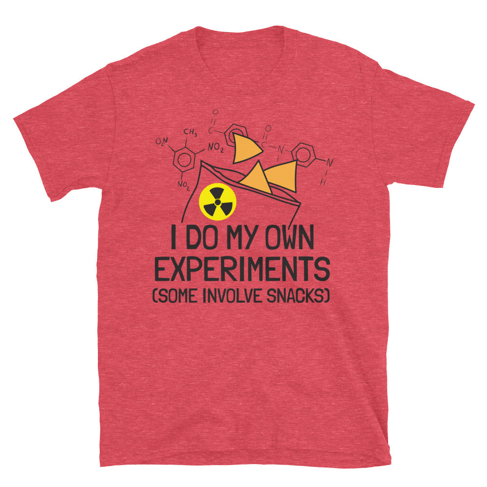 I Do My Own Experiments (Some Involve Snacks) T-Shirts, Hoodie, Sweatshirt