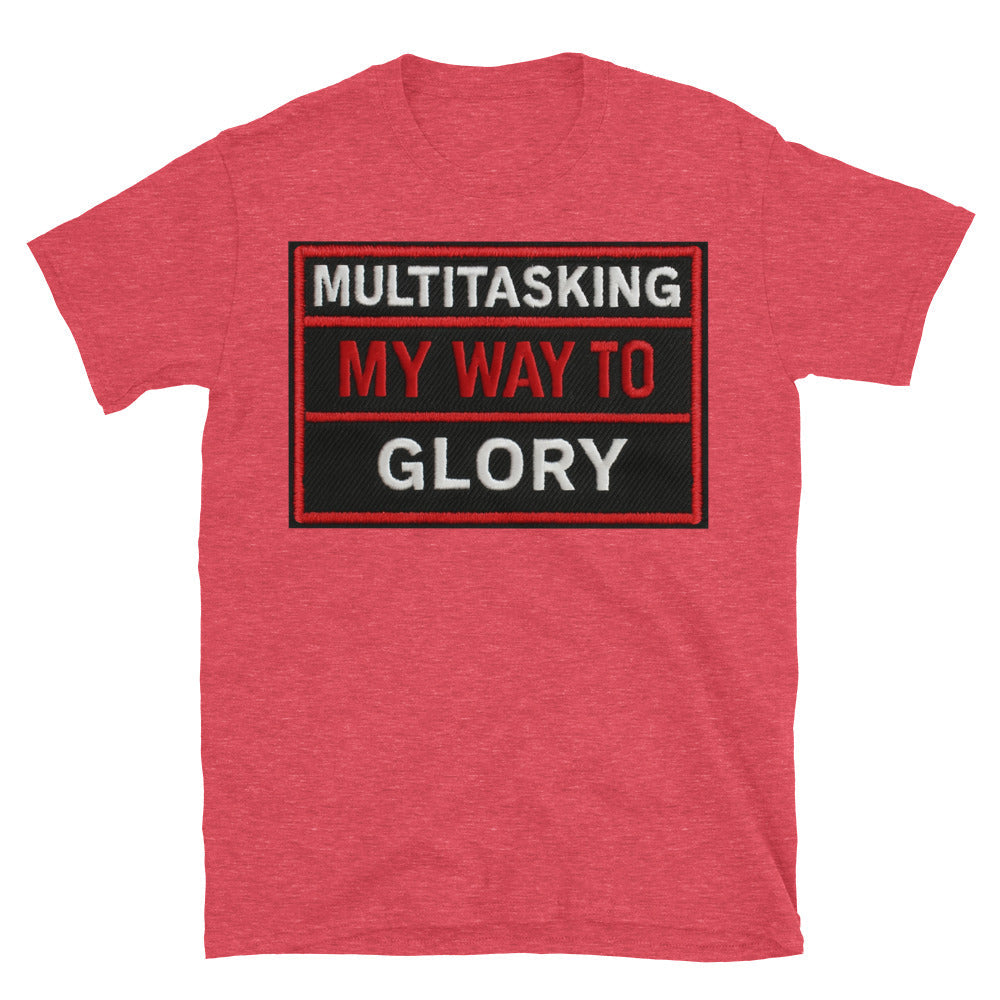 Multitasking My Way to Glory T-Shirt Hoodie, Sweatshirt | CiraTrend.com (Image 3)
