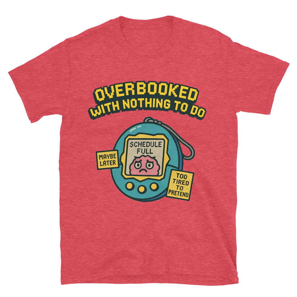 Overbooked With Nothing To Do T-Shirt Hoodie, Sweatshirt | CiraTrend.com (Image 5)