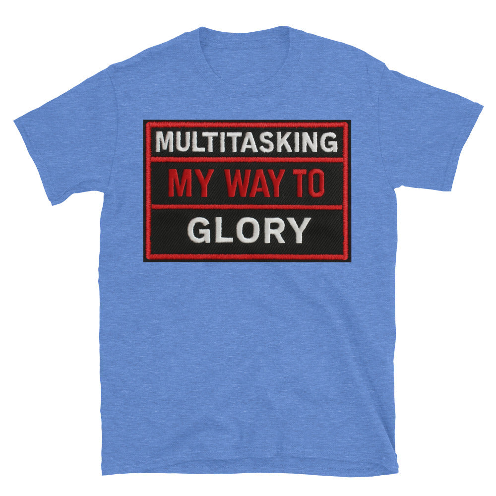 Multitasking My Way to Glory T-Shirt Hoodie, Sweatshirt | CiraTrend.com (Image 5)