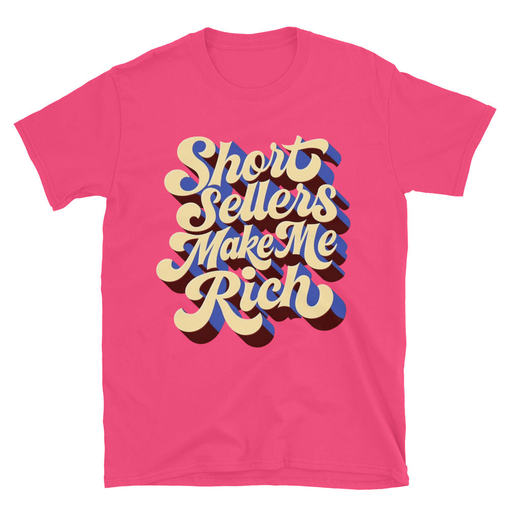 Short Sellers Make Me Rich T-Shirt Hoodie, Sweatshirt | CiraTrend.com (Image 1)