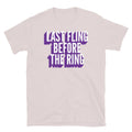 Last Fling Before The Ring T-Shirt Hoodie, Sweatshirt | CiraTrend.com (Image 1)