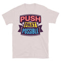 Push Past Possible T-Shirts, Hoodie, Sweatshirt