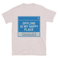Offline Is My Happy Place T-Shirt Hoodie, Sweatshirt | CiraTrend.com (Image 1)