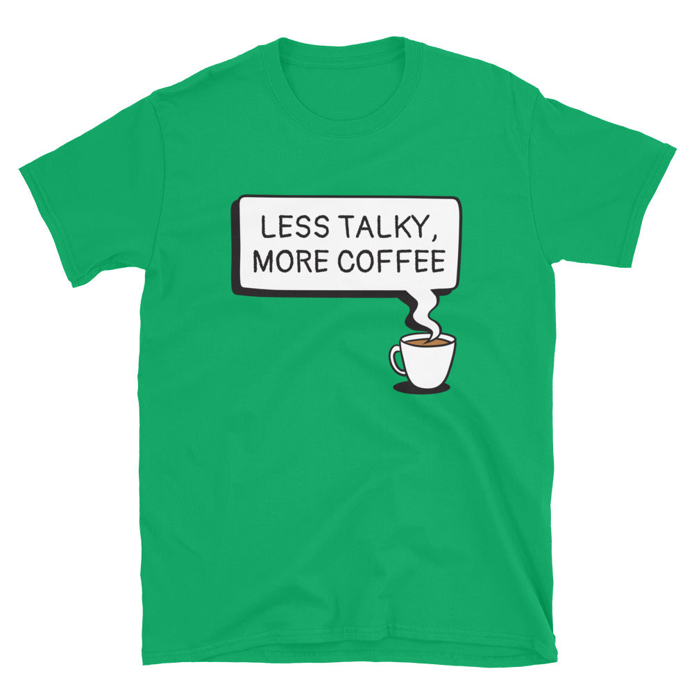Less Talky, More Coffee T-Shirt Hoodie, Sweatshirt | CiraTrend.com (Image 3)