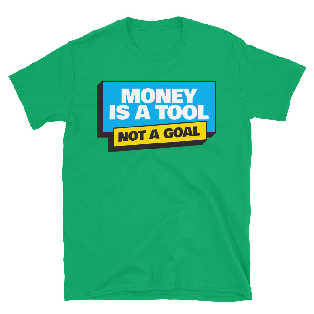 Money Is A Tool, Not A Goal T-Shirt Hoodie, Sweatshirt | CiraTrend.com (Image 3)