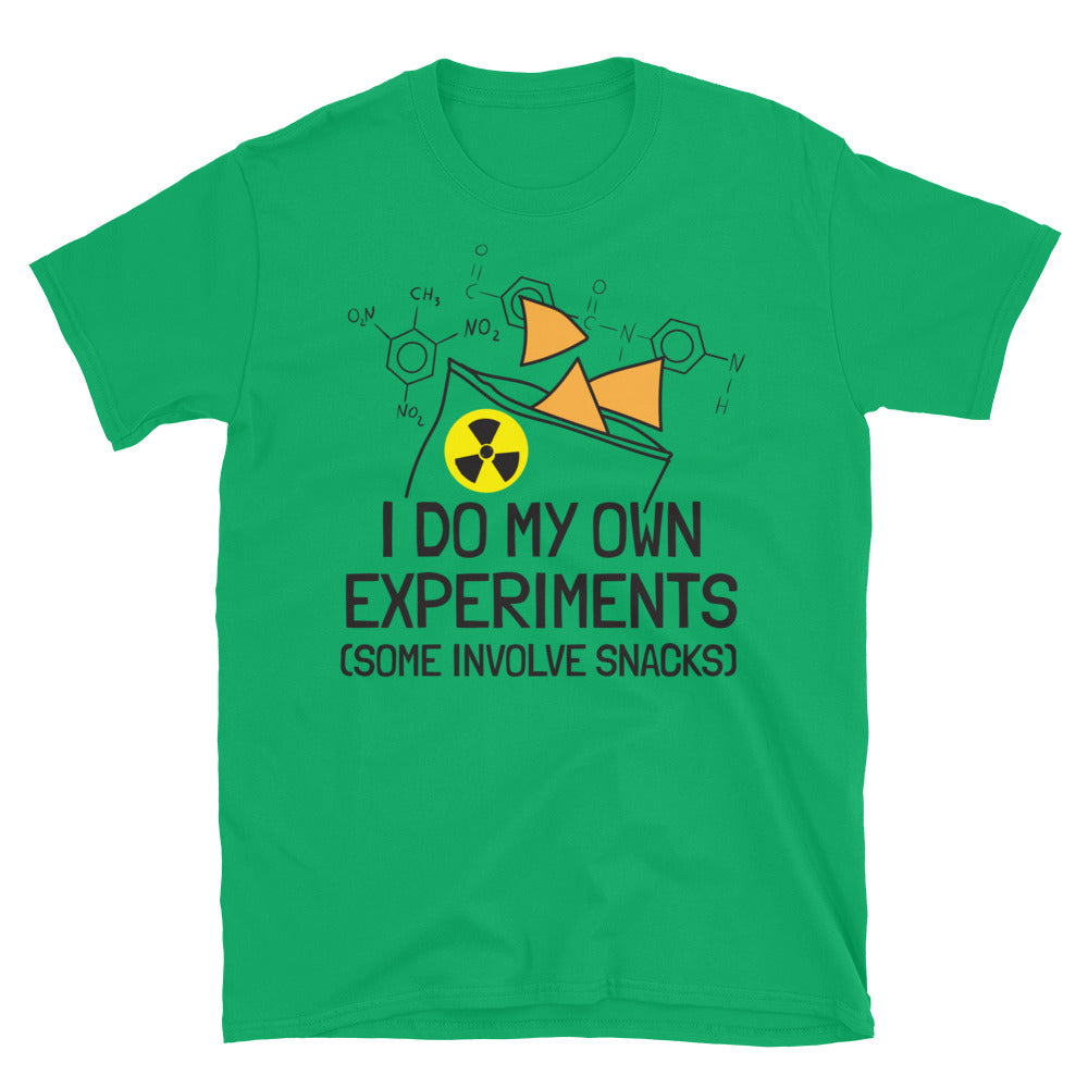 I Do My Own Experiments (Some Involve Snacks) T-Shirts, Hoodie, Sweatshirt