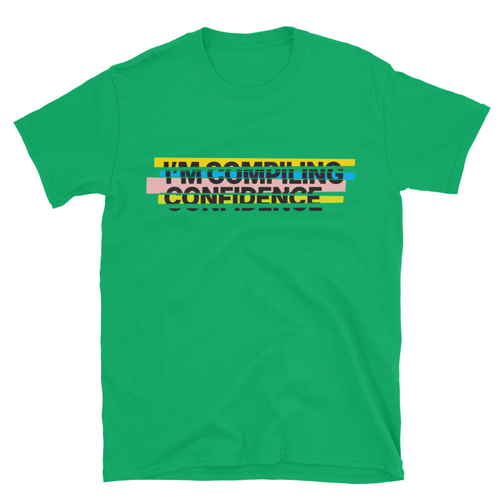 IÃ¢â‚¬â„¢m Compiling Confidence T-Shirt Hoodie, Sweatshirt | CiraTrend.com (Image 1)