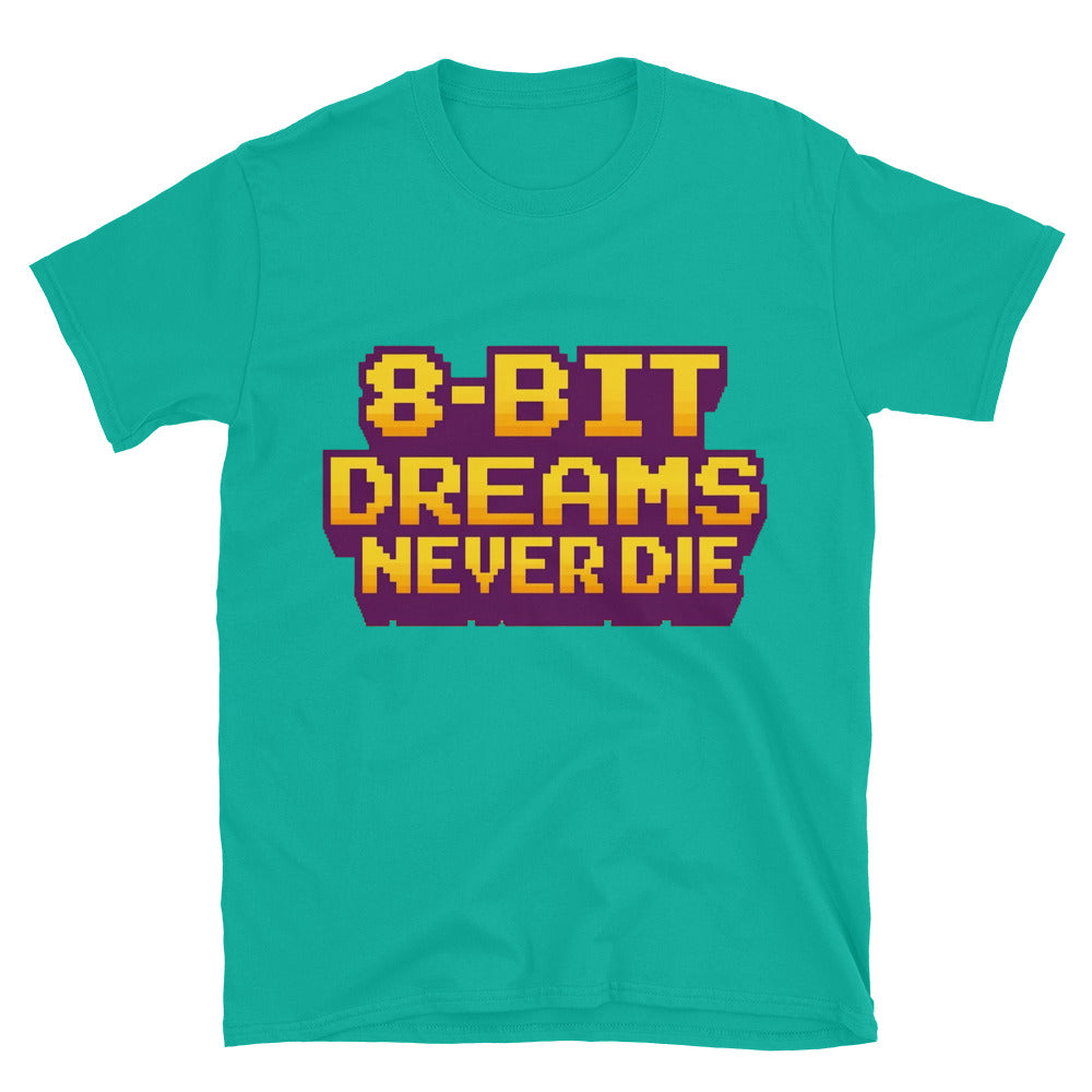 8-Bit Dreams Never Die T-Shirt Hoodie, Sweatshirt | CiraTrend.com (Image 1)
