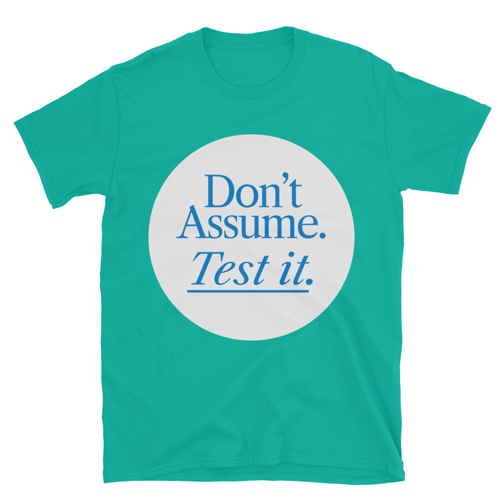DonÃ¢â‚¬â„¢t Assume. Test It T-Shirt Hoodie, Sweatshirt | CiraTrend.com (Image 1)